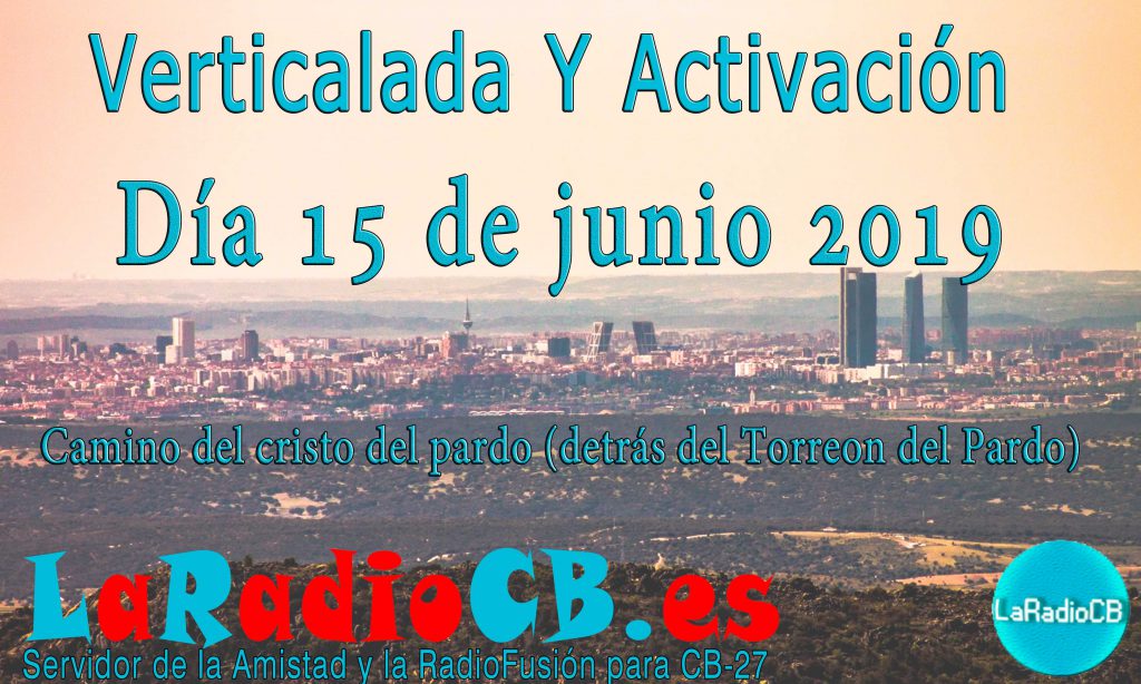 6ª Activación especial de LaRadioCB en El Pardo de Madrid 2019